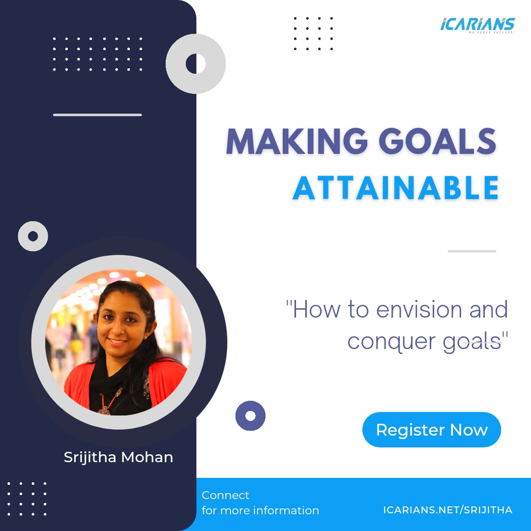 Making Goals Attainable: How to envision & conquer your goals