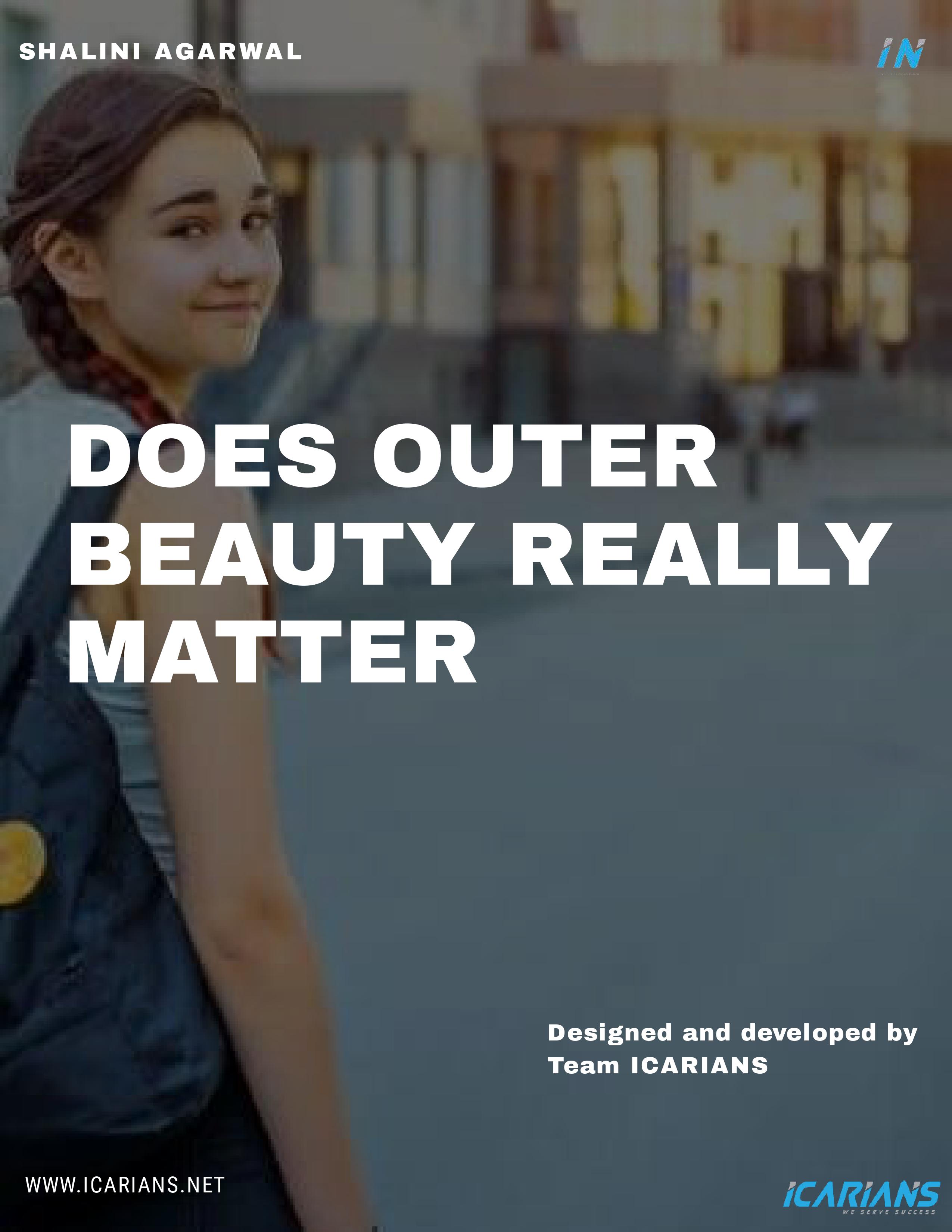 DOES OUTER BEAUTY REALLY MATTER