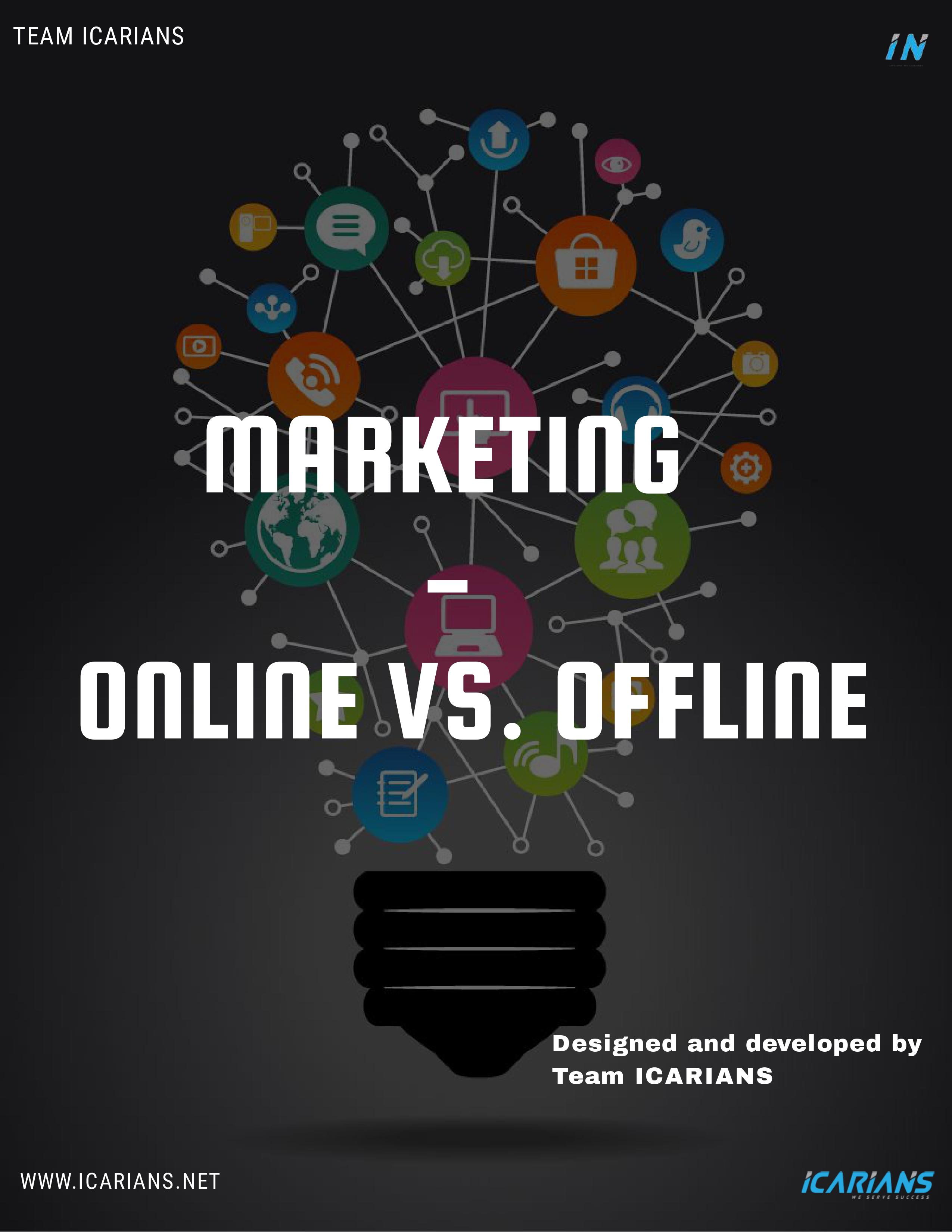 Marketing – Online Vs. Offline