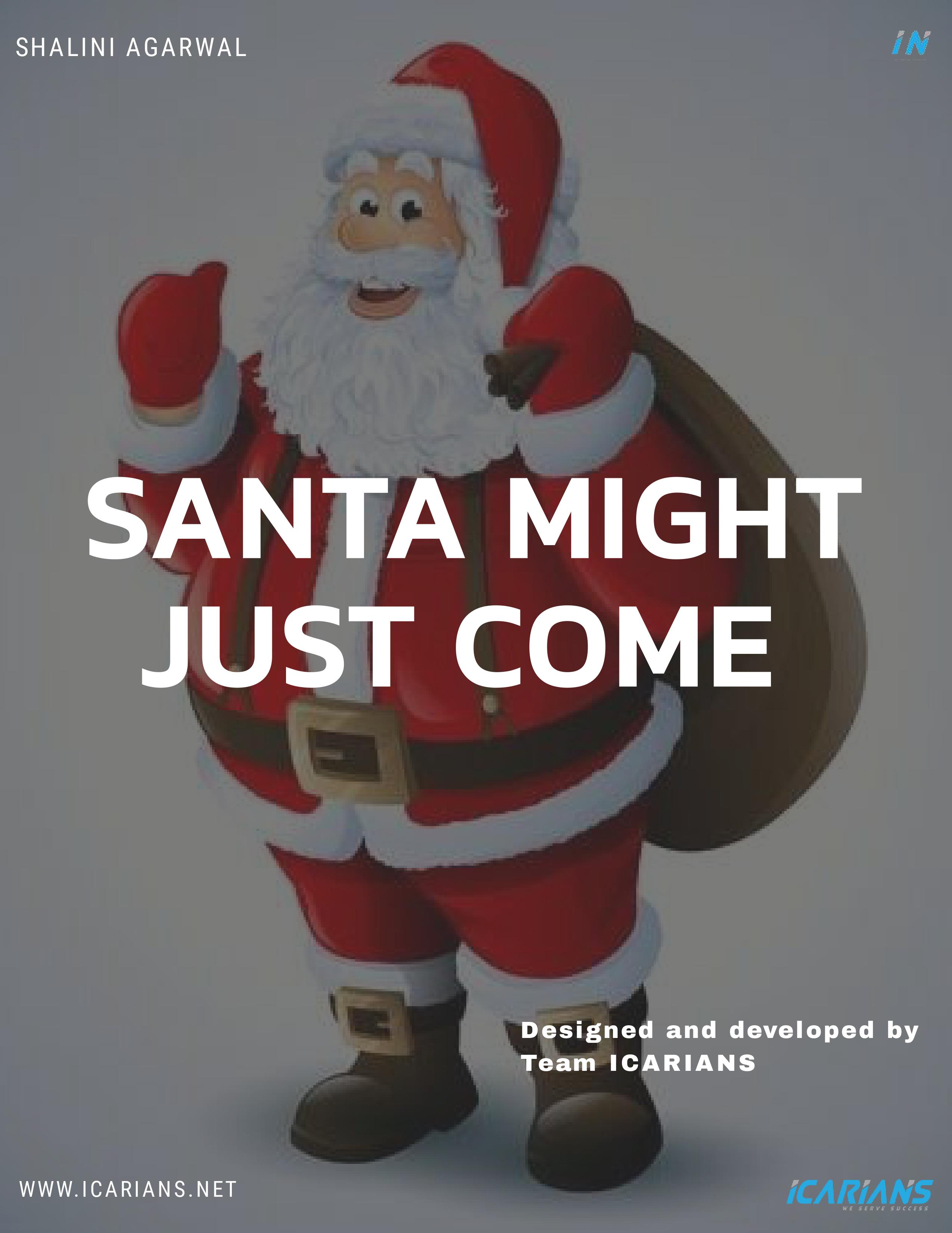 Santa Might Just Come