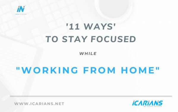 11 Tips to stay focused while working from home.