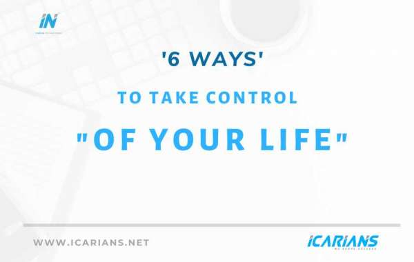 6 ways to Take control of Your Life.
